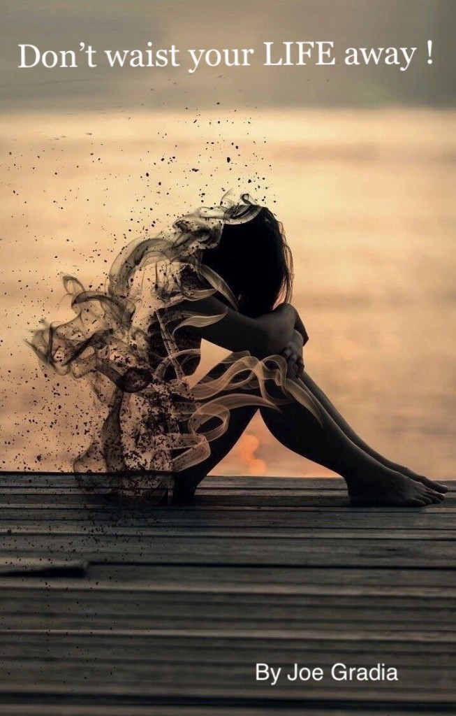 Don’t waste your LIFE away! Get Positive Power