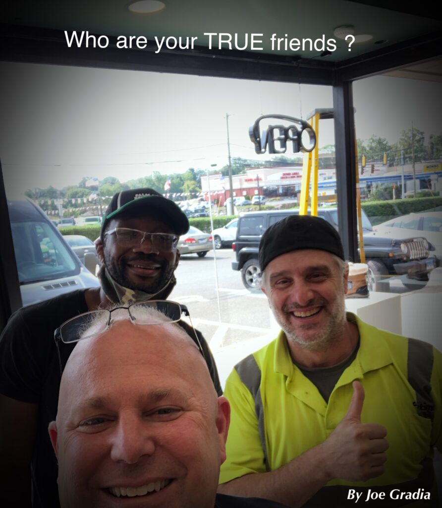 #truefreinds  By Joe Gradia