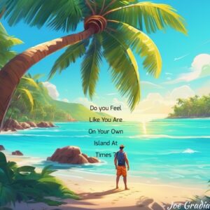#livingonyourownisland By Joe Gradia 